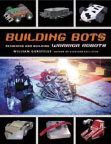 Building Bots : Designing and Building Warrior Robots