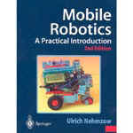 Mobile Robotics a Practical Introduction